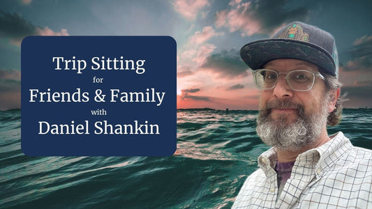 Trip Sitting for Friends & Family -10/24